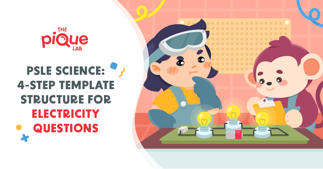 PSLE Science: 4-Step Template Structure For Electricity Questions