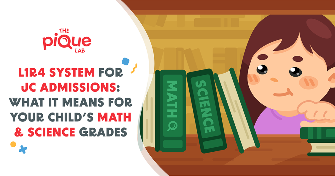 L1R4 System for JC Admissions: What Does It Mean For Your Child’s Math & Science Grades?